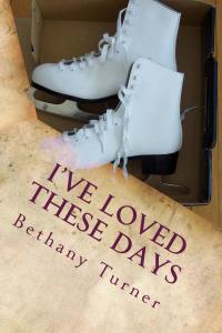 I've_Loved_These_Day_Cover_for_Kindle (2) BETHANY TURNER